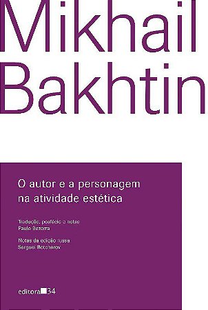 Livro O Autor e a Personagem Na Atividade Estética