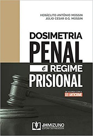 Livro Dosimetria Penal e Regime Prisional - Mossin - Mizuno