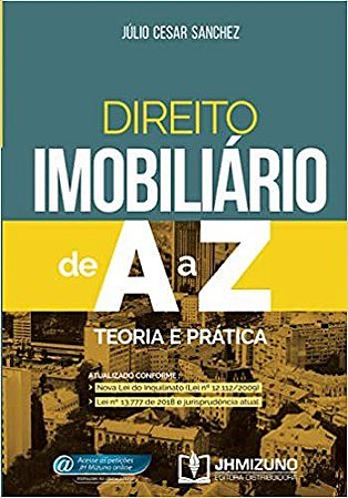 Livro Direito Imobiliário de A a Z: Teoria e Prática - Sanchez - Jh Mizuno