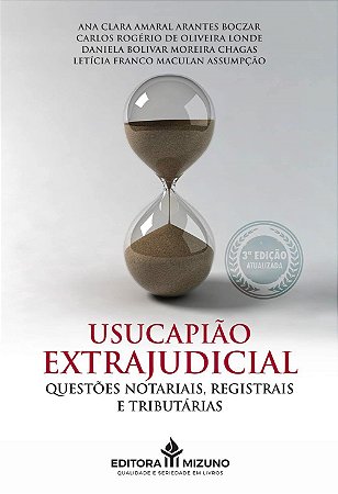 Livro Usucapiao Extrajudicial - 3  Edicao - Ana clara amaral ara