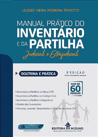 Livro Manual Prático do Inventário e da Partilha - Peixoto, Ulisses Vie