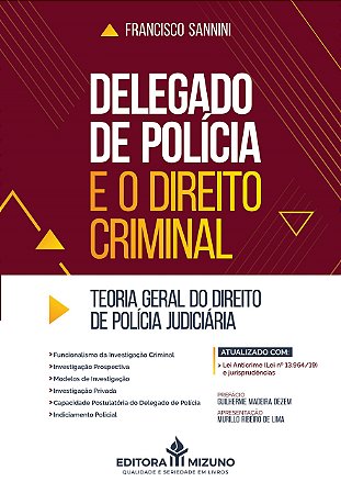 Livro Delegado de Polícia e o Direito Criminal - Sannini, Francisco