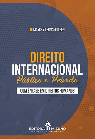 Livro Direito Internacional Público e Privado com Ênfase nos Direitos Humanos - Jh Mizuno