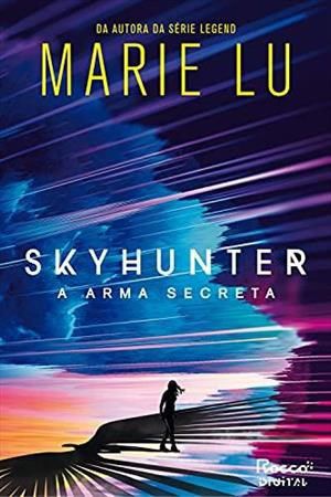 Livro Skyhunter + 2 Marcadores em Material Especial: a Arma Secreta - Lu