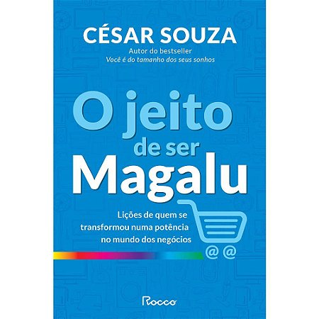 Livro Jeito de Ser Magalu, O: Licoes de Quem se Transformou em Uma Potencia No mu - Souza
