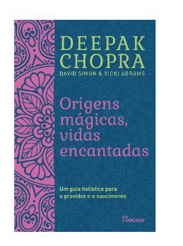 Livro Origens Magicas - Vidas Encantadas - Chopra
