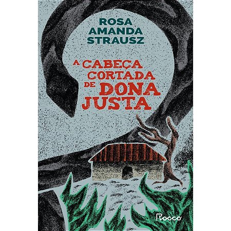 Livro A Cabeça Cortada de Dona Justa  Strausz