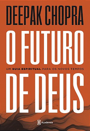 Livro Futuro de Deus: Um Guia Espiritual para os Novos Tempos  Chopra