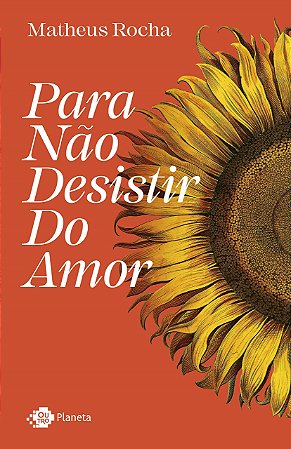 Livro Para Nao Desistir do Amor - Rocha
