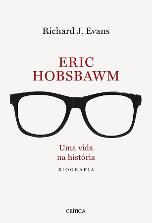 Livro Eric Hobsbawn: Uma Vida Na Historia - Evans