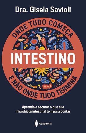 Livro Intestino: Onde Tudo Começa e Não Onde Tudo Termina