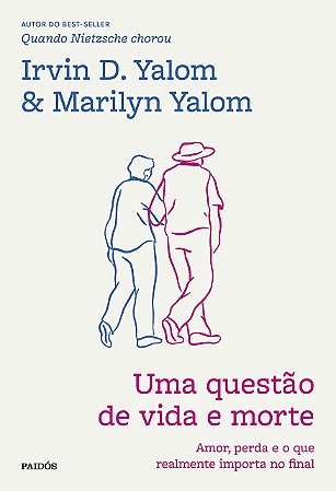 Livro Questao de Vida e Morte, Uma: Amor, Perda e o Que Realmente Importa No Fina - Yalom