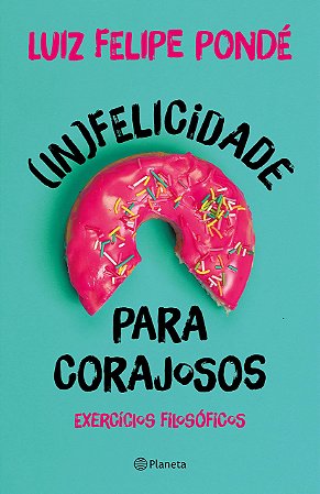 Livro (in)felicidade para Corajosos Ponde