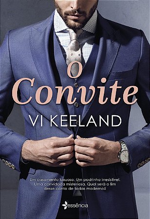 Livro Convite, O: Um Casamento Luxuoso. Um Padrinho Irresistivel. Uma Convidada M - Keeland
