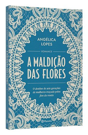 Livro Maldicao das Flores, A: o Destino de Sete Geracoes de Mulheres Tracado Pelo - Lopes