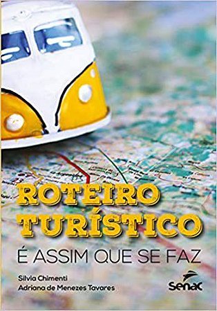 Livro Roteiros Turisticos: e Assim Que se Faz - Tavares/chimenti