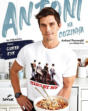 Livro Antoni Na Cozinha - Antoni Porowski
