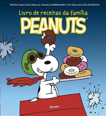 Livro de Receitas da Familia Peanuts, O: Pratos Deliciosos para as Criancas - Schulz