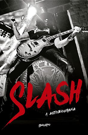 Livro Slash: a Autobiografia:  Parece Exagero, Mas Aconteceu  Slash