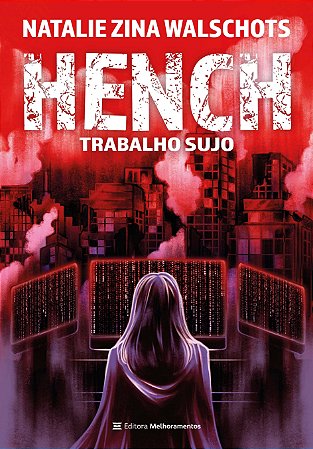 Livro Hench - Trabalho Sujo - Walschots