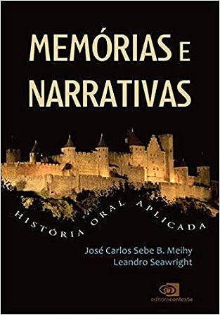 Livro Memórias e Narrativas: História Oral Aplicada