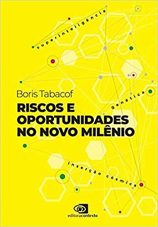 Livro Riscos e Oportunidades No Novo Milênio - Tabacof - Contexto