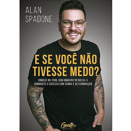 Livro Se Voce Nao Tivesse Medo , E: Comece do Zero, sem Dinheiro No Bolso e Conqu - Spadone