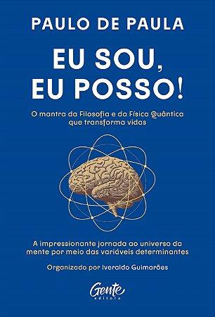 Livro Eu Sou, Eu Posso!: a Impressionante Jornada ao Universo da Mente por Meio D - Paula