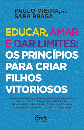 Livro Educar, Amar e Dar Limites - Viera - Gente