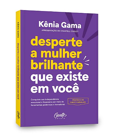 Livro Desperte a Mulher Brilhante Que Existe em Voce: Conquiste Sua Independencia - Gama