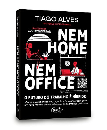Livro Nem Home Nem Office: Como as Mudancas Nas Organizacoes Convergem para Um no - Alves