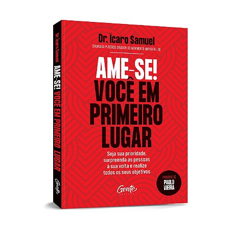 Livro Ame-se! Voce em Primeiro Lugar - Seja Sua Prioridade, Surpreenda as Pessoas - Samuel