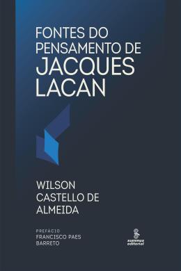 Livro Fontes do Pensamento de Jacques Lacan - Almeida