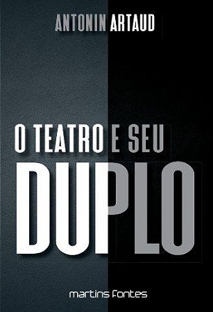 Livro Teatro e Seu Duplo, O - Artaud
