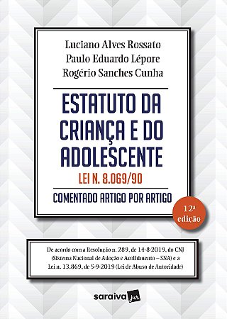 Livro Estatuto da Crianca e do Adolescente: Lei N. 8.069/90 - Comentado Artigo po - Rossato/lepore/cunha