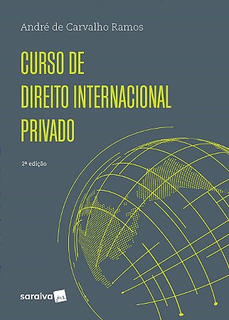 Livro Curso de direito internacional privado - Ramos - Saraiva