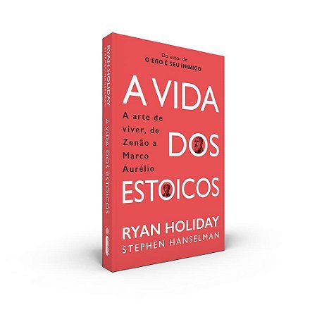 Livro Vida dos Estoicos, A: a Arte de Viver, de Zenao a Marco Aurelio - Holiday/hanselman