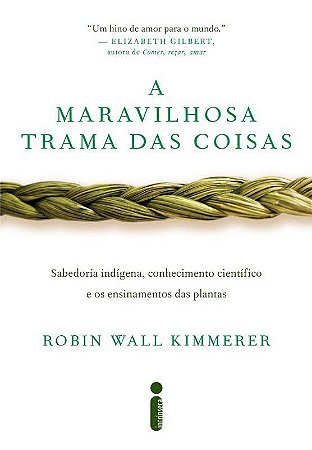 Livro Maravilhosa Trama das Coisas, A - Kimmerer