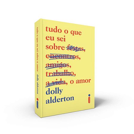 Livro Tudo o Que Eu Sei sobre o Amor - Alderton