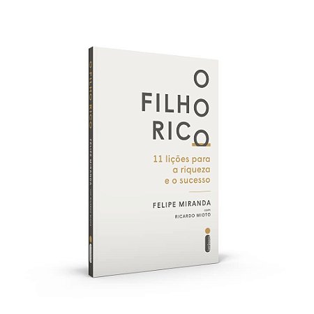 Livro Filho Rico, O: 11 Licoes para a Riqueza e o Sucesso - Miranda/mioto