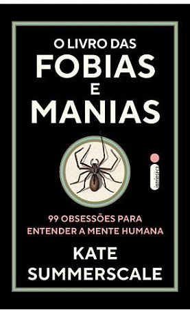 Livro O  das Fobias e Manias - Summerscale - Intrínseca