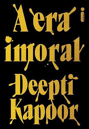 Livro Era Imoral, A - Kapoor