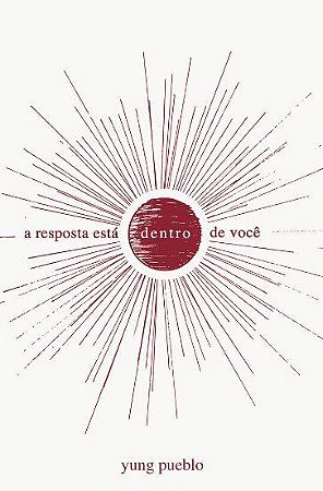 Livro Resposta Esta Dentro de Voce, A - Pueblo