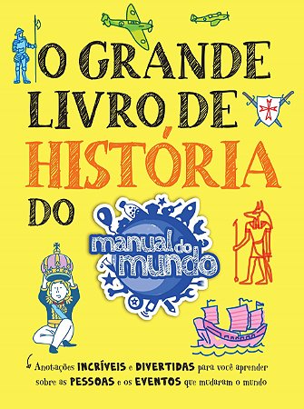 Livro Grande  de História do Manual do Mundo - Workman - Sextante