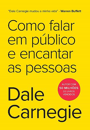 Livro Como Falar em Público e Encantar as Pessoas Carnegie