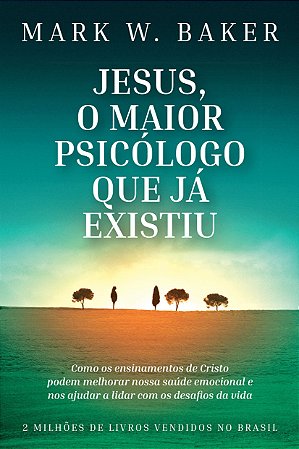 Livro Jesus, o Maior Psicólogo que já Existiu