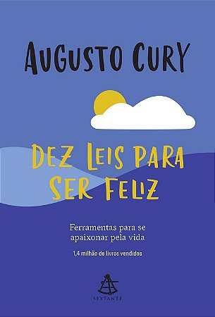 Livro Dez Leis para Ser Feliz - Cury - Sextante