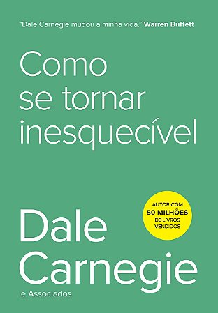 Livro Como se Tornar Inesquecível Carnegie
