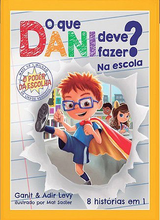 Livro O Que Dani Deve Fazer? Na escola - Levy - Sextante
