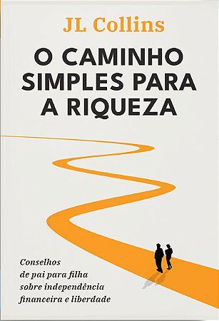 Livro O Caminho Simples Para Riqueza - Collins - Sextante